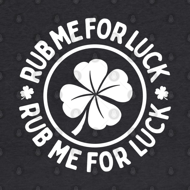 Rub Me For Luck - Funny St. Patrick's Day Charm by TwistedCharm